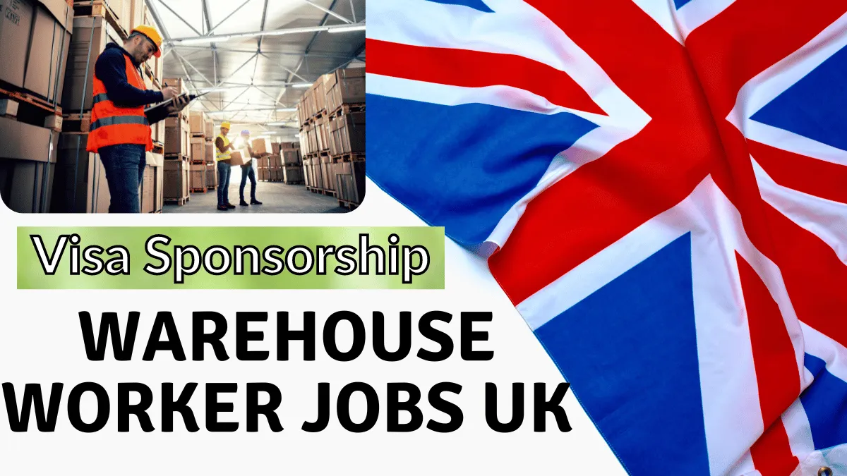 Warehouse Worker Jobs UK with Visa Sponsorship (Apply Now)